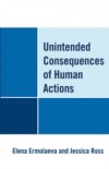 Unintended Consequences of Human Actions