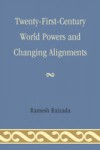 Twenty-First-Century World Powers and Changing Alignments