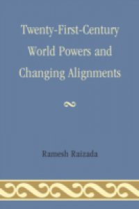 Twenty-First-Century World Powers and Changing Alignments