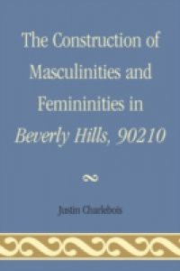 Construction of Masculinities and Femininities in Beverly Hills, 90210