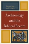 Archaeology and the Biblical Record