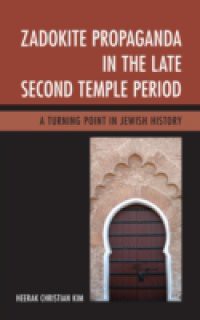 Zadokite Propaganda in the Late Second Temple Period