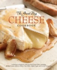 Great Big Cheese Cookbook