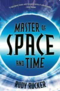 Master of Space and Time