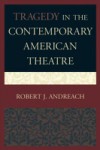 Tragedy in the Contemporary American Theatre