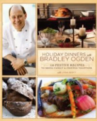 Holiday Dinners with Bradley Ogden