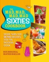 Mad, Mad, Mad, Mad Sixties Cookbook