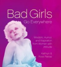 Bad Girls Go Everywhere