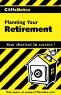 CliffsNotes Planning Your Retirement