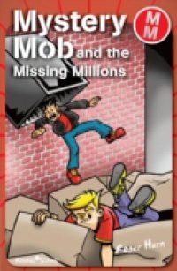 Mystery Mob and the Missing Millions