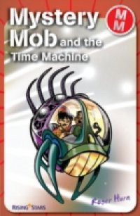 Mystery Mob and the Time Machine