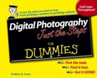 Digital Photography Just The Steps For Dummies