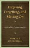 Forgiving, Forgetting, and Moving On