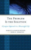 Problem Is the Solution