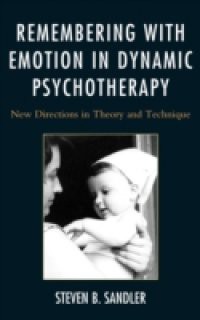 Remembering with Emotion in Dynamic Psychotherapy