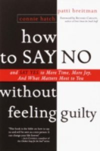 How to Say No Without Feeling Guilty