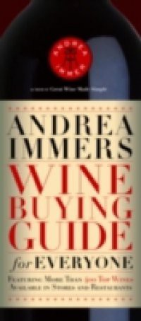 Andrea Immer's Wine Buying Guide for Everyone