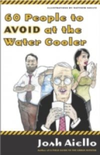 60 People to Avoid at the Water Cooler