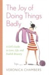 Joy of Doing Things Badly