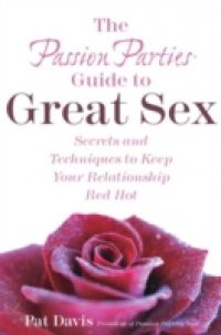 Passion Parties Guide to Great Sex