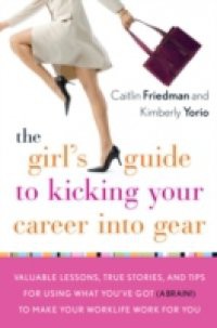 Girl's Guide to Kicking Your Career Into Gear