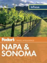 Fodor's In Focus Napa & Sonoma