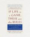 If Life Is a Game, These Are the Rules
