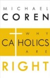 Why Catholics Are Right
