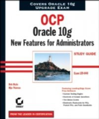 OCP: Oracle 10g New Features for Administrators Study Guide