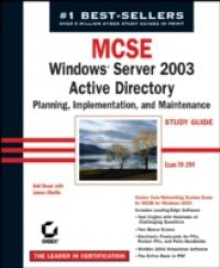 MCSE Windows Server 2003 Active Directory Planning Implementation, and Maintenance Study Guide