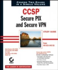 CCSP: Secure PIX and Secure VPN Study Guide