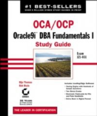 OCA / OCP: Oracle9i DBA Fundamentals I Study Guide