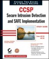 CCSP: Secure Intrusion Detection and SAFE Implementation Study Guide