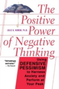 Positive Power Of Negative Thinking