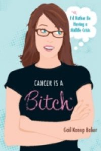 Cancer Is a Bitch