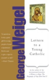 Letters to a Young Catholic