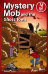 Mystery Mob and the Ghost Town
