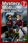 Mystery Mob and the Bonfire Night Plot