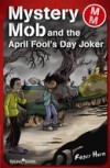 Mystery Mob and the April Fools' Day Joker