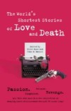 World's Shortest Stories Of Love And Death