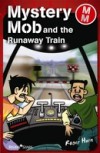 Mystery Mob and the Runaway Train
