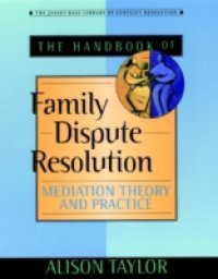 Handbook of Family Dispute Resolution