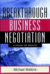 Breakthrough Business Negotiation