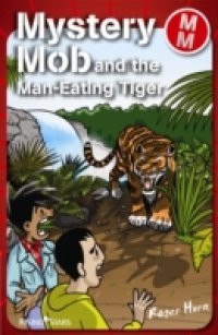 Mystery Mob and the Man Eating Tiger