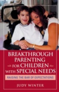 Breakthrough Parenting for Children with Special Needs