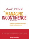 Mayo Clinic on Managing Incontinence