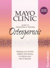 Mayo Clinic Guide to Preventing and Treating Osteoporosis