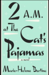 2 A.M. at The Cat's Pajamas