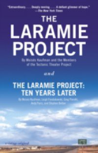 Laramie Project and The Laramire Project: Ten Years Later