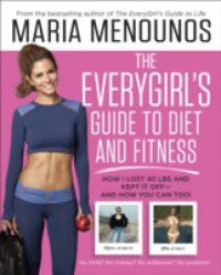 EveryGirl's Guide to Diet and Fitness